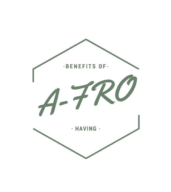 Benefits of having A-Fro